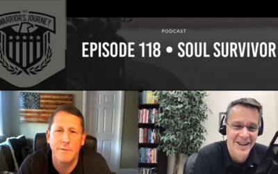 The Warrior’s Journey – Episode 118 Soul Survivor